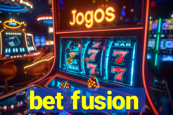 bet fusion